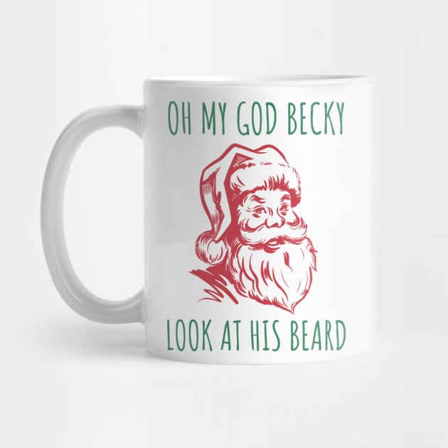 Oh My God Becky, Look At His Beard by HuhWhatHeyWhoDat